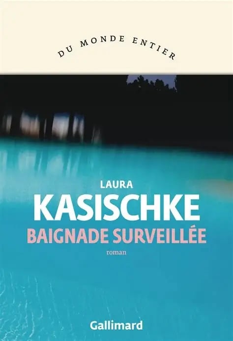 Couverture du roman Baignade surveillée de Laura Kasischke
