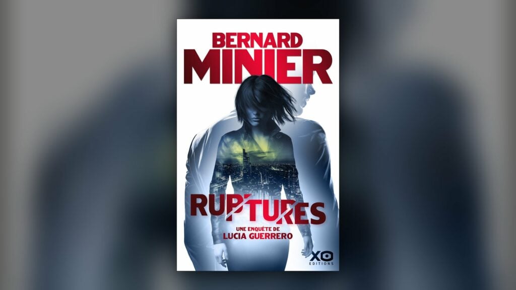 Ruptures de Bernard Minier, couverture XO Éditions