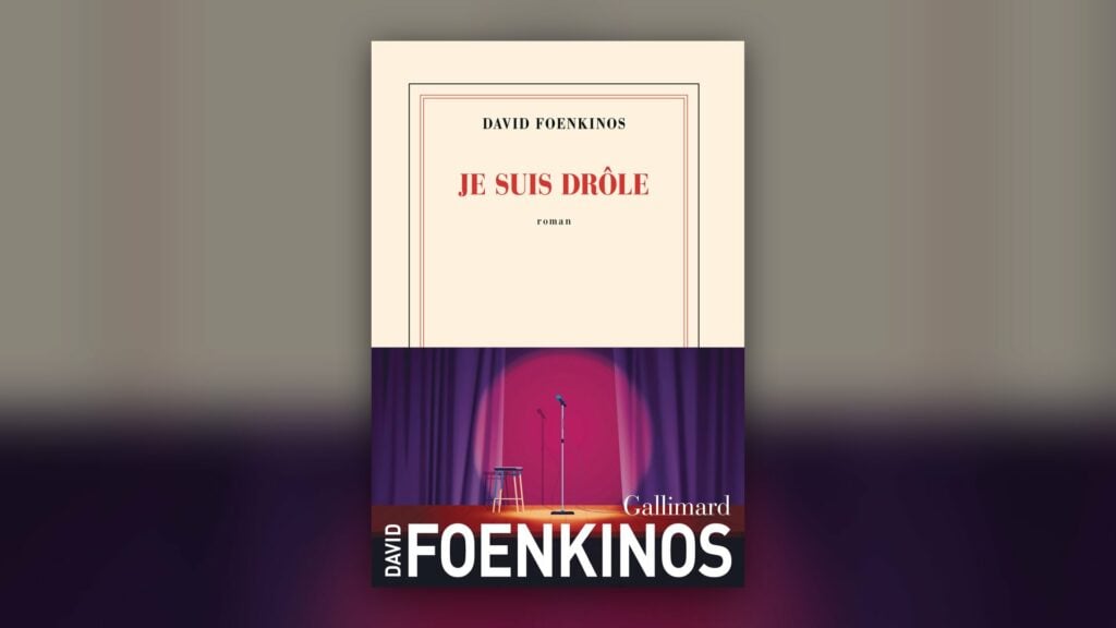 David Foenkinos : « Il faut une part sombre pour être drôle »