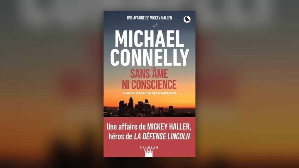 Sans âme ni conscience de Michael Connelly, couverture Calmann-Lévy