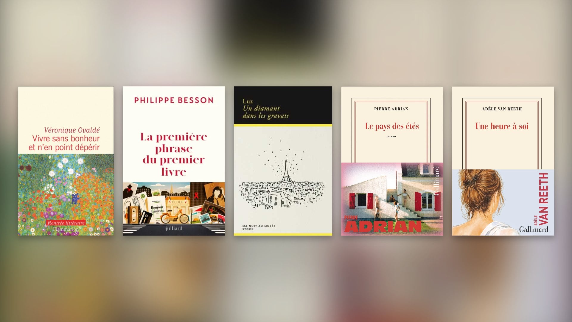 Livres de la rentrée littéraire 2026 : les couvertures de Vivre sans bonheur et n’en point dépérir, La Première Phrase du premier livre, Un diamant dans les gravats, Le Pays des étés et Une heure à soi