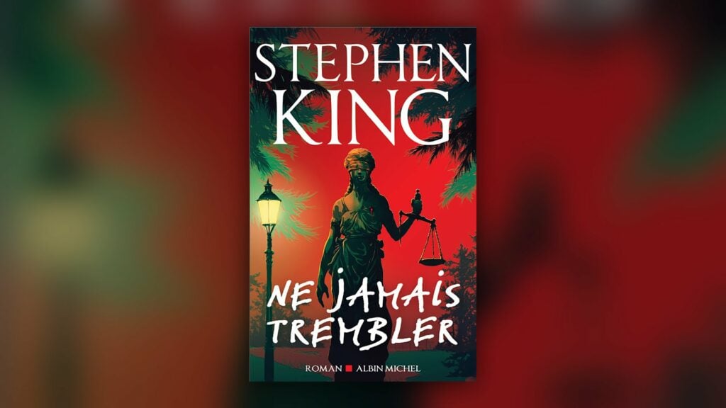 Ne jamais trembler de Stephen King, couverture Albin Michel