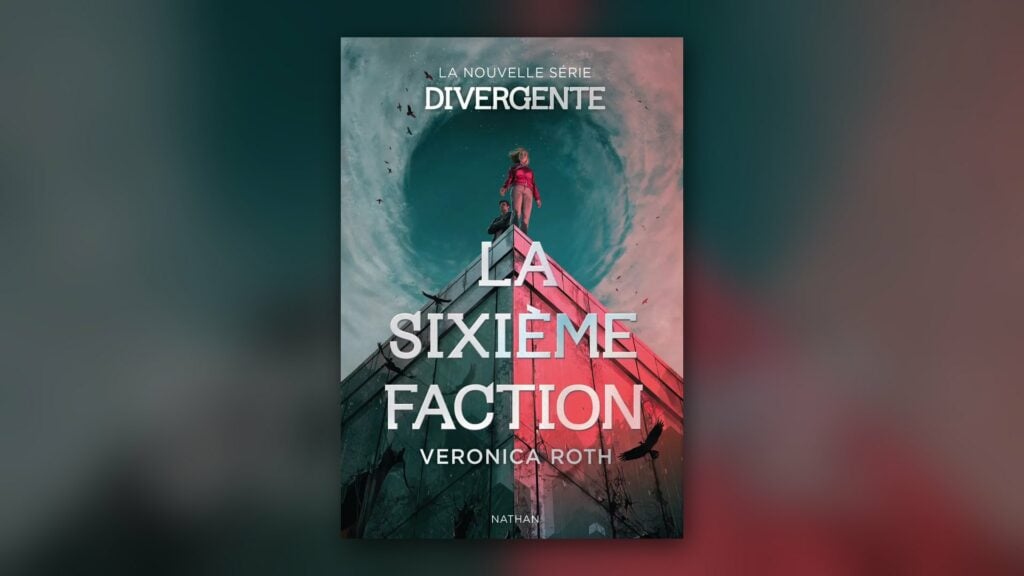 La Sixième Faction, la nouvelle série Divergente de Veronica Roth, couverture Nathan
