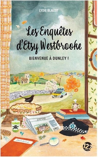 Couverture des Enquêtes d'Etsy Westbrooke, Bienvenue à Dunley ! : un bureau d'enquêtrice avec tasse de thé et indices