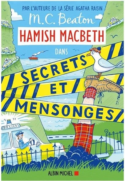 Couverture d'Hamish Macbeth, Secrets et mensonges : rubalise jaune et policier en kilt dans un village écossais