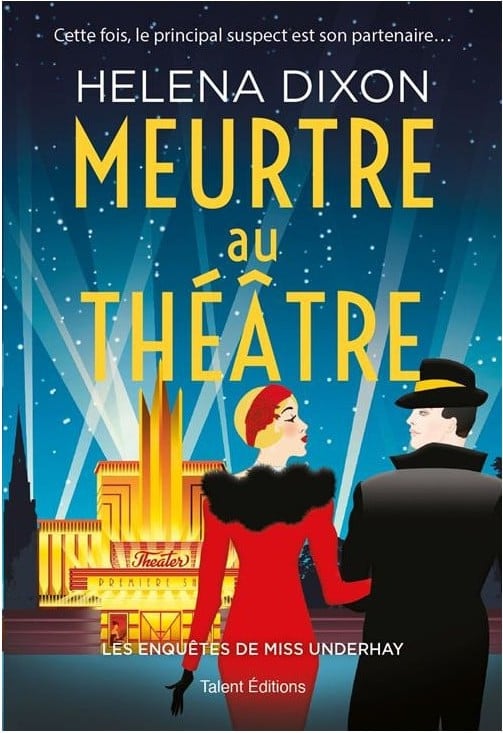 Couverture de Meurtre au théâtre d'Helena Dixon : un couple des années 1930 devant un théâtre illuminé